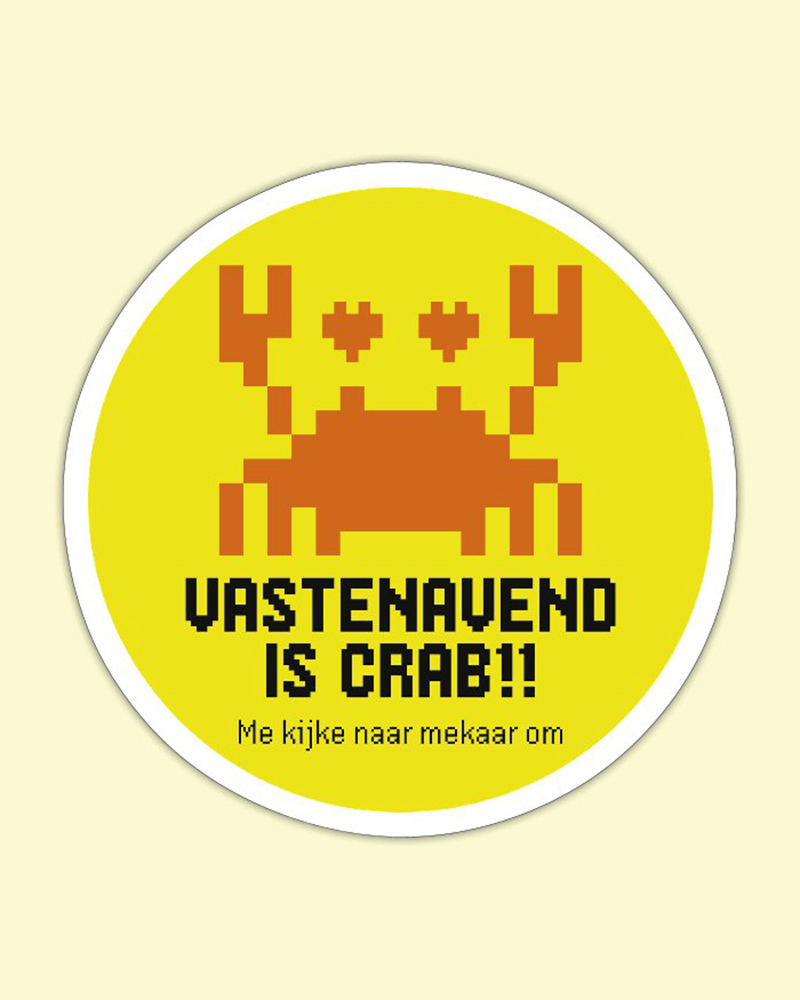 sticker, vastenavend, carnaval, campagne, veiligheid, krabbegat, straatintimidatie, straatveiligheid, samen sterk, vastenavend is crab, me kijke naar elkaar om, sociale veiligheid, agge mar leut et, leuteg, amle, brabant, veilig over straat met carnaval